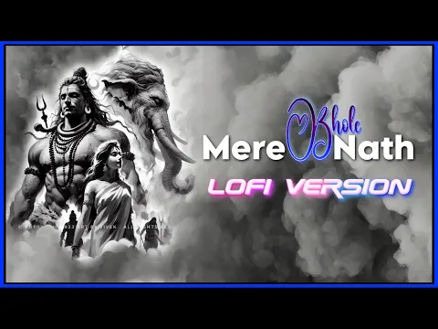 Download MP3 Mere Bhole nath song LOFI version | mahadev songs | Jubin Nautiyal #lofi #mahadev