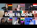 Download Lagu who Sang It Better :SLANDER - Love Is Gone  US,germany, Thailand,India