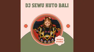 Download Dj Sewu Kuto Bali MP3