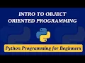 39 - Intro to Object-Oriented Programming OOP in Python Python Programming for Beginners
