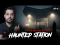 Lagu Haunted Abandoned Railway Station in Pakistan | Real Paranormal Horror