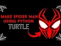 making spiderman from python code