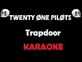 Download Lagu Twenty One Pilots - Trapdoor (Karaoke)