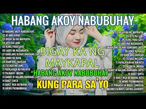 Download MP3 Habang Ako'y Nabubuhay (Playlist Album) 💖 Masakit Na Kanta Para Sa Mga Broken 💥 PAMATAY PUSONG KANTA