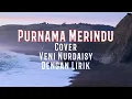 Download Lagu Purnama Merindu - Siti Nurhaliza || PURNAMA MERINDU - Veni Nurdaisy || Cover Music Pop \u0026 Lirik