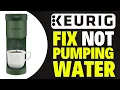 How To Fix Keurig K-Mini Not Pumping Water