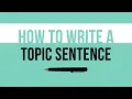 How to Write a Topic Sentence With 3 Examples