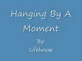 Lifehouse-Hanging By A Moment (lyrics)