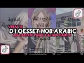 Lagu DJ QESSET HOB ARABIC SOUND JJ VIRAL TIKTOK 2026