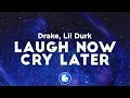 Download Lagu Drake - Laugh Now Cry Later (Clean - Lyrics) ft. Lil Durk