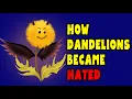 HISTORY of DANDELIONS - From Medicinal Plant to Weed