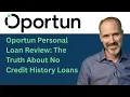 Oportun Personal Loan Review 2026 The Truth About No Credit History Loans