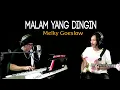 Download Lagu MALAM YANG DINGIN (Melky Goeslaw \u0026 Diana Nasution) - COVER by Lonny