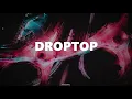Droptop - AP Dhillon X Gurinder Gill X GMINXR ( lyrics )