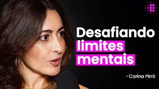 Superando Limites Mentais: A Ciência dos Comportamentos - Carina Pirró
