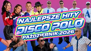 Najlepsze Hity Disco Polo Październik 2026 🔥Składanka na Domówkę 💃😎