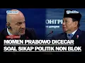 Download Lagu JAWABAN LUGAS PRABOWO Ditanya Soal Sikap Politik Luar Negeri Indonesia Yang Non Blok