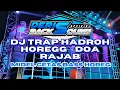 Download Lagu DJ TRAP HADROH HOREGG • DOA RAJAB • MIDEL CETAS BASS HOREG • FULL BASS TERBARU ‼️