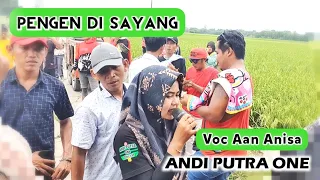 Download ANDI PUTRA 1 Pengen Di Sayang Voc Aan Anisa Live Banyu Sari Karawang Tgl 5 Oktober 2022 MP3