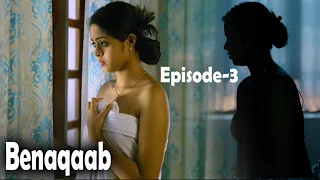 Benaqaab | Who Killed Her ? | Must Watch Hindi Web Series EP-3