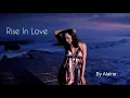 Rise In Love 2007 by Alaine (lyrics)