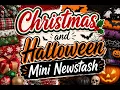 Christmas and Halloween Mini Newstash