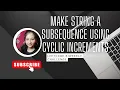 Leetcode 8014 Make String a Subsequence Using Cyclic Increments Leetcode Weekly Medium cpp