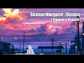 Download Lagu Shalom Margaret - Oceans // 𝙎𝙡𝙤𝙬𝙚𝙙 \u0026 𝙍𝙚𝙫𝙚𝙧𝙗 | p a n i c