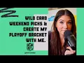 WILD CARD WEEKEND PICKS CREATE MY PLAYOFF BRACKET WITH ME
