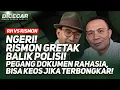 Download Lagu NGERI! RISMON GRETAK BALIK POLISI! PEGANG DOKUMEN RAHASIA, BISA KEOS JIKA TERBONGKAR!