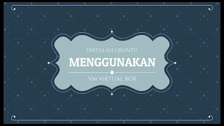 Download Instalasi Ubuntu Menggunakan VM Virtual Box MP3