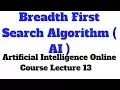 Breadth First Search Algorithm AI Artificial Intelligence Online Course Lecture 13