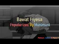Download Lagu Bawat Piyesa -Munimuni (Karaoke/Minus One/Instrumental/Reyna 4/Mp)