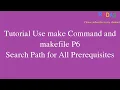 6 Search Path for All Prerequisites in Makefile Tutorial Use make Command and makefile P6