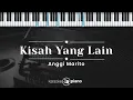 Kisah Yang Lain - Anggi Marito (KARAOKE PIANO)