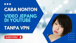 how to watch japanese videos on youtube overseas japanese videos no additional apps