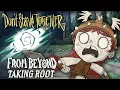 Don t Starve Together From Beyond - Taking Root Update Update Trailer