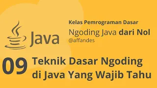 Tutorial Belajar Pemrograman Java Dari Nol - Teknik Dasar Ngoding di Java yang wajib kamu tahu
