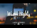 Lagu [1 HOUR LOOP] - LAKEY INSPIRED - Warm Nights