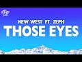 Download Lagu New West - Those Eyes (Lyrics) ft. Zeph