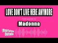 Download Lagu Madonna - Love Don't Live Here Anymore (Karaoke Version)