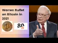 Warren Buffet and Charlie Munger comments on Bitcoin in 2021
