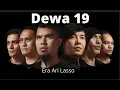 Download Lagu (tanpa iklan) Dewa19 era Ari Lasso