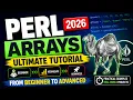 Perl Arrays Ultimate Tutorial 2026 Master Perl Arrays from Beginner to Advanced