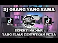 Download Lagu DJ SEPERTI NADIMU YANG SLALU DENYUTKAN SETIA TIK TOK