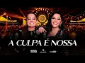 Maiara e Maraisa - A Culpa É Nossa - DVD Identidade