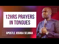 12 hrs Praying in tongues -  Apostle Joshua Selman - Motivate Yourself to Pray #apostlejoshuaselman