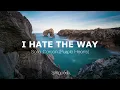 Sofia Carson - I Hate the Way (Stripped) (Lyrics)