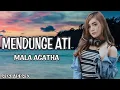 Lagu MENDUNGE ATI ~ MALA AGATHA (LIRIK LAGU)