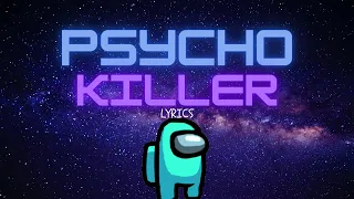 Download Psycho killer -Among us lyrics MP3